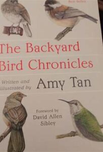 The Backyard Bird Chronicles by Amy Tan